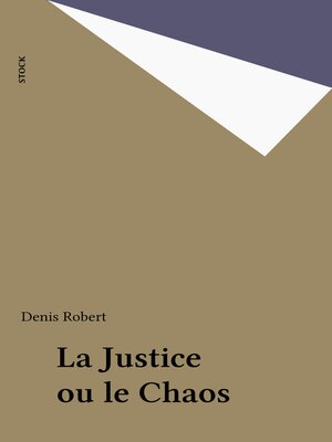 cover image of La Justice ou le Chaos